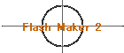Flash Maker 2